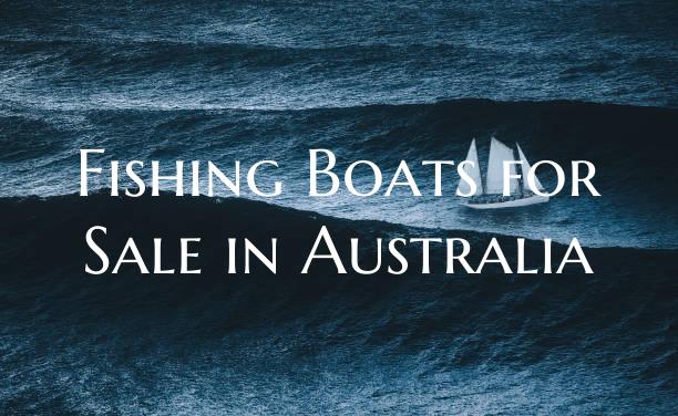 Fishing Boats for Sale in Au...