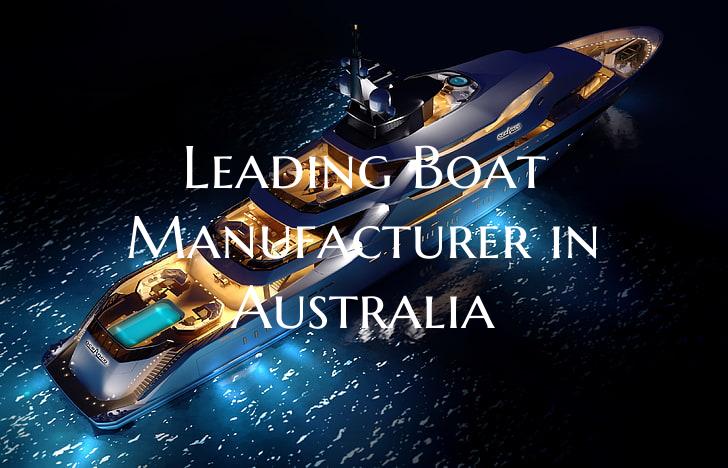 Leading Boat Manufacturer in Australia