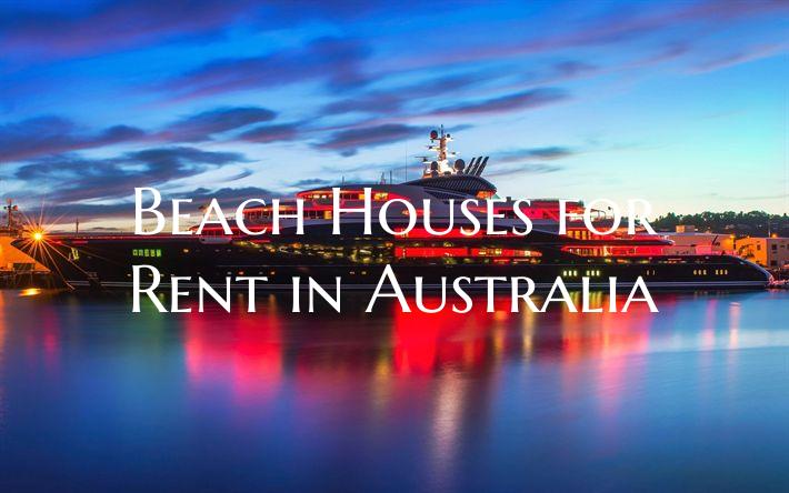 Beach Houses for Rent in Aus...