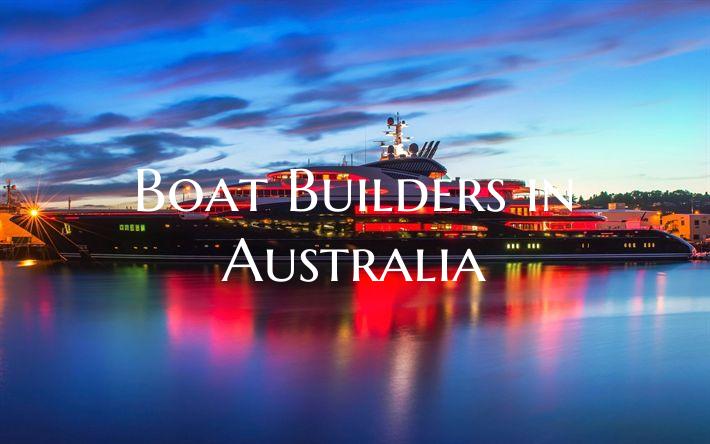 Boat Builders in Australia