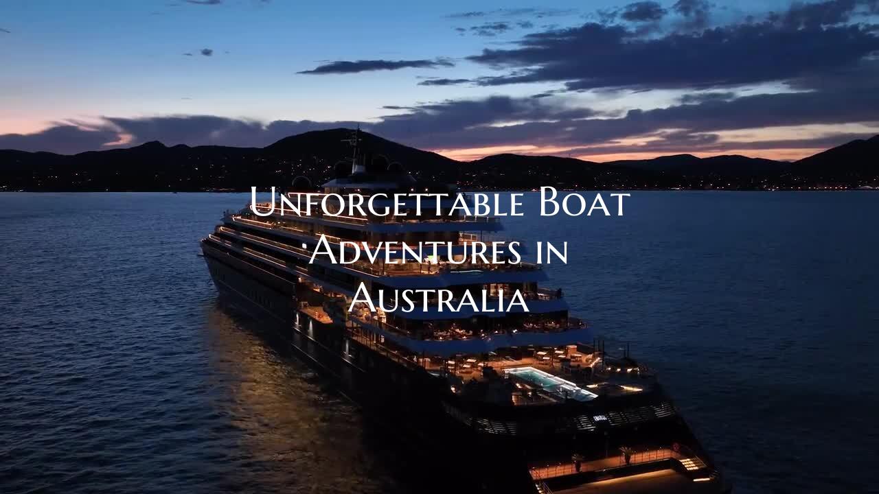 Unforgettable Boat Adventures in Australia